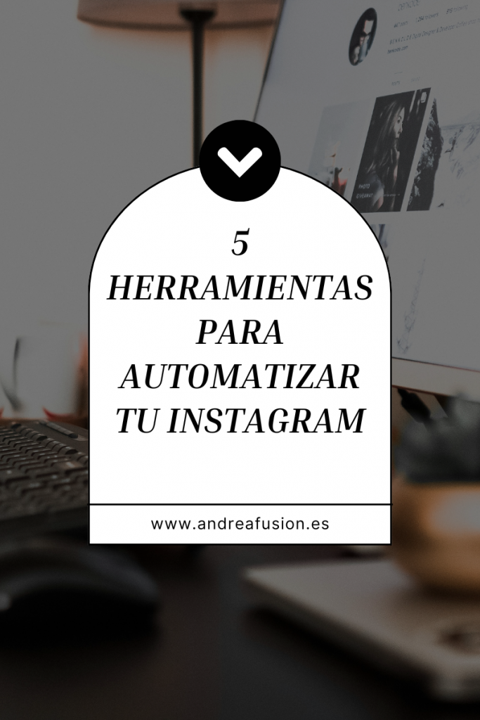 herramientas para automatizar tu instagram